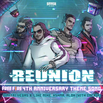 Reunion (Free Fire 4th Anniversary Theme Song) [with Alok & Zafrir]/Dimitri Vegas & Like Mike