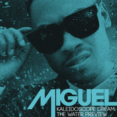 アルバム/Kaleidoscope Dream: The Water Preview/Miguel