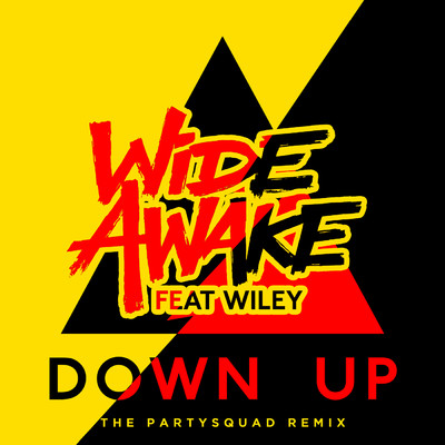 シングル/Down Up (The Partysquad Remix) feat.Wiley/WiDE AWAKE