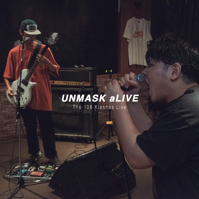 アルバム/The 108 Kleshas Live/UNMASK aLIVE