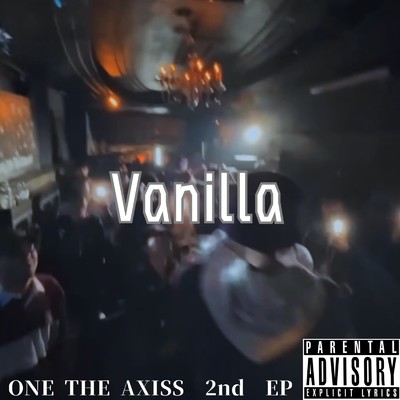 Vanilla/ONE THE AXISS