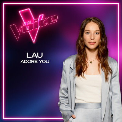 シングル/Adore You (The Voice Australia 2021 Performance ／ Live)/LAU