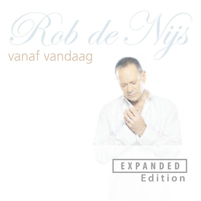 Vanaf Vandaag (Expanded Edition)/Rob de Nijs