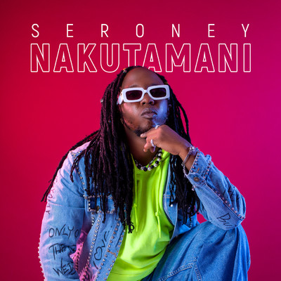 Nakutamani (Explicit)/Seroney