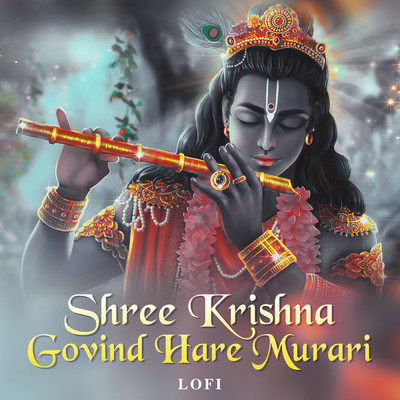 Shree Krishna Govind Hare Murari (Lofi)/Nidhi Prasad／Pratham