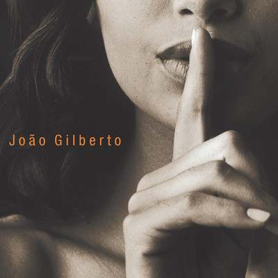 アルバム/Joao Voz E Violao/ジョアン・ジルベルト