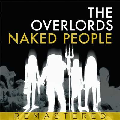 アルバム/Naked People/The Overlords