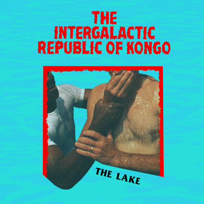シングル/The Lake/The Intergalactic Republic Of Kongo