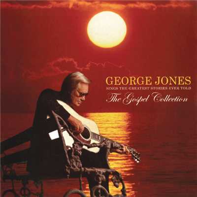アルバム/The Gospel Collection: George Jones Sings The Greatest Stories Ever Told/ジョージ・ジョーンズ