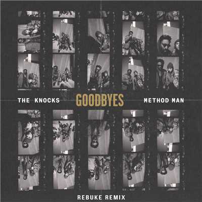 シングル/Goodbyes (feat. Method Man) [Rebuke Rave Dub]/The Knocks