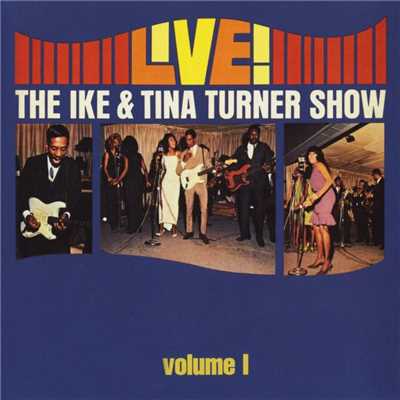 アルバム/Live！ The Ike & Tina Turner Show/Ike & Tina Turner