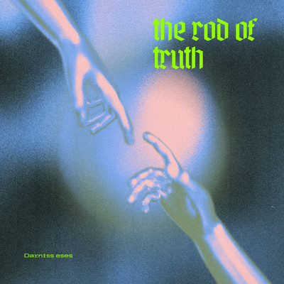the rod of truth/Darniss eses