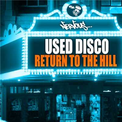 Return To The Hill/Used Disco