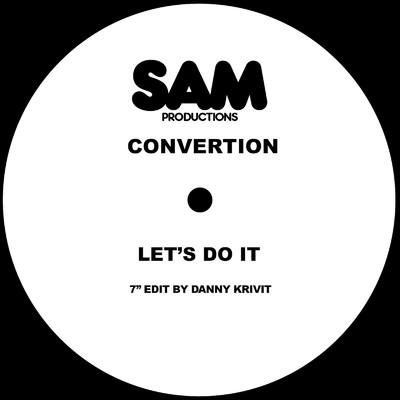 シングル/Let's Do It (Danny Krivit 7” Edit)/Convertion