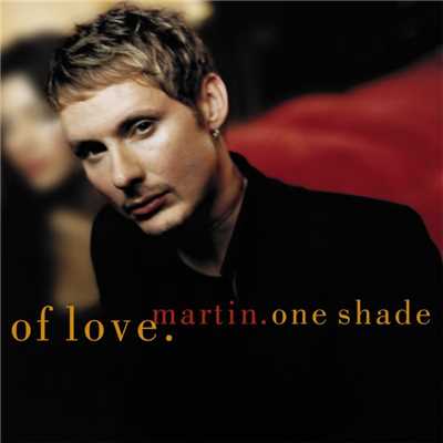 One Shade Of Love/Martin