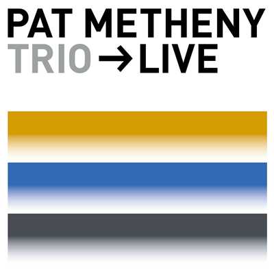 アルバム/Trio-Live/Pat Metheny Trio