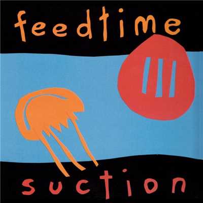 アルバム/suction/feedtime