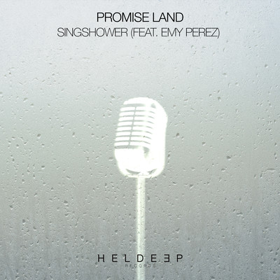 Singshower (feat. Emy Perez)/Promise Land
