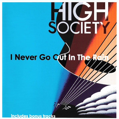 I Never Go Out In The Rain/High Society