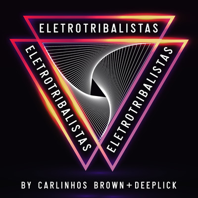 シングル/EletroTribalistas (feat. Future OHM)/Carlinhos Brown, Deeplick, & Tribalistas