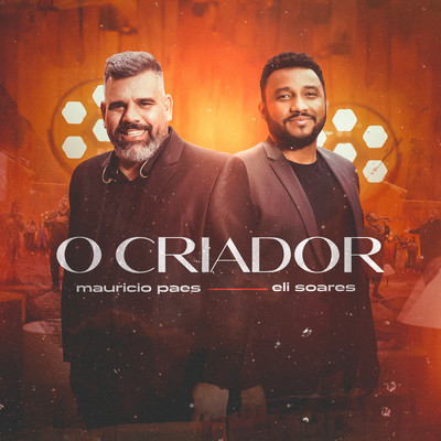O Criador/Mauricio Paes & Eli Soares