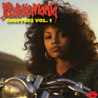 Psychomania Choppers: Chicano Oldies and R&B Rarities, Vol. 1/Various Artists