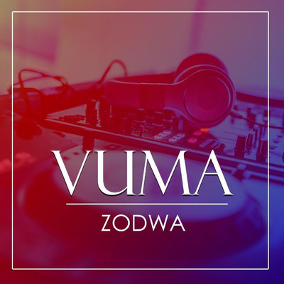 Vuma/Zodwa