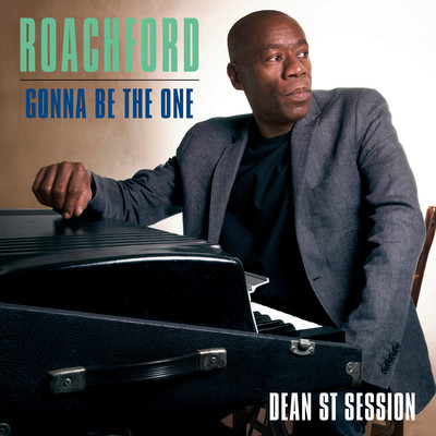 シングル/Gonna Be the One (Dean St. Session)/Roachford