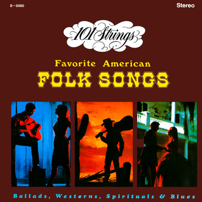 Favorite American Folk Songs (Remaster from the Original Alshire Tapes)/101 Strings Orchestra