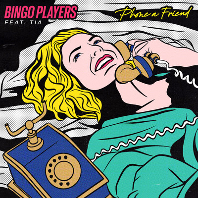 シングル/Phone A Friend (feat. Tia)/Bingo Players