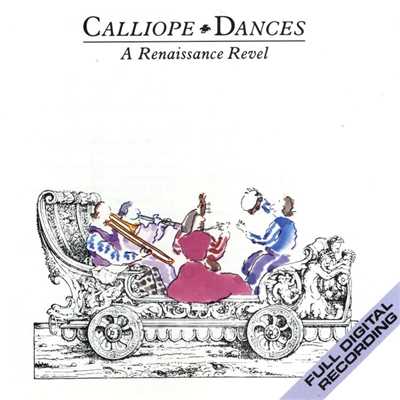 Calliope Dances: A Renaissance Revel/Calliope - A Renaissance Band