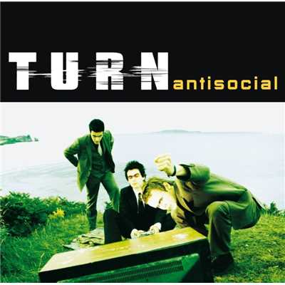 Antisocial (East West)/Turn