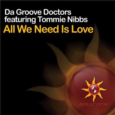 All We Need Is Love (feat. Tommie Nibbs) [Soulseekr Saloon Dub]/Da Groove Doctors