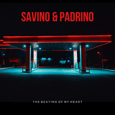 The Beating of My Heart/Savino & Padrino