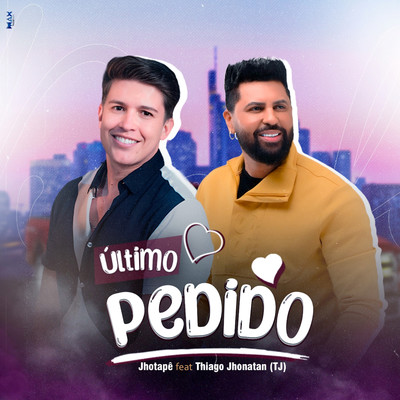 Ultimo Pedido (feat. Thiago Jhonathan (TJ))/Jhotape