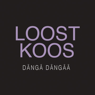 シングル/Danga Dangaa/Loost Koos