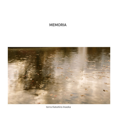 アルバム/MEMORIA(Emotional ver.)/terra Katuhiro Inaoka