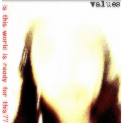 アルバム/is this world is ready for this？？/Values