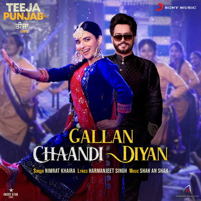 シングル/Gallan Chaandi Diyan (From ”Teeja Punjab”)/Nimrat Khaira／Shah An Shah