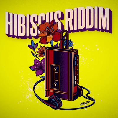 シングル/HIBISCUS RIDDIM/MVP MUSIC