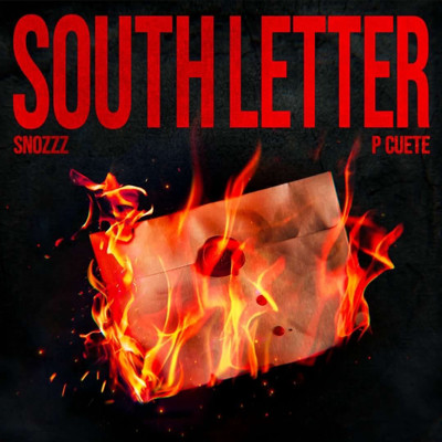 South Letter (feat. Snozzz)/P cuete