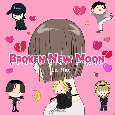 Broken New Moon/Lil Nes