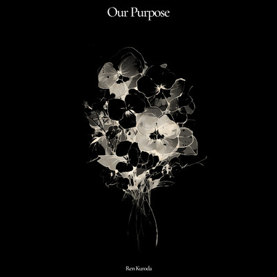 Our Purpose/黒田 蓮