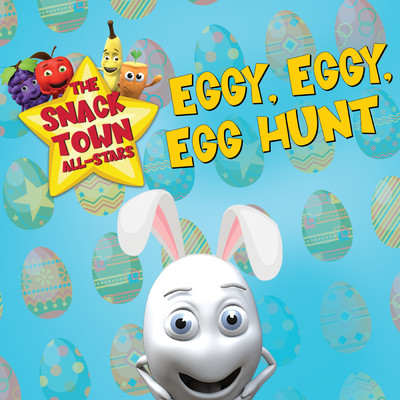 シングル/Eggy, Eggy, Egg Hunt/The Snack Town All-Stars