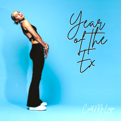 Year of the Ex/Call Me Loop
