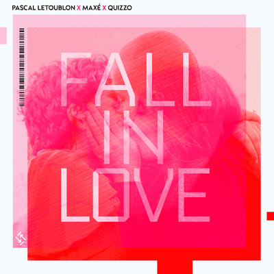 Fall In Love/Pascal Letoublon／Maxe／QUIZZO