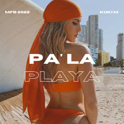 シングル/Pa' la playa/Kuki M