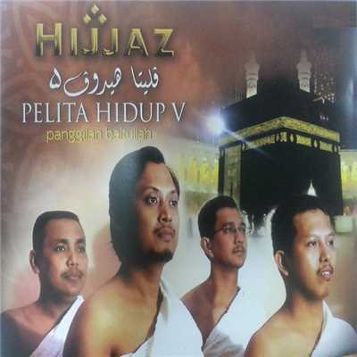 アルバム/Pelita Hidup V Panggilan Baitullah/Hijjaz