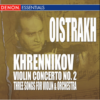 Three Songs for Violin & Orchestra, Op. 26: I. (featuring Igor Oistrakh)/Arnold Katz／Moscow RTV Large Symphony Orchestra