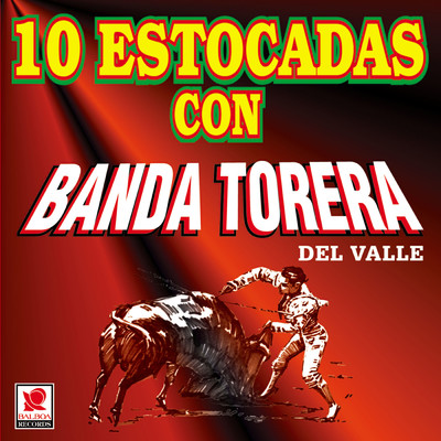 アルバム/10 Estocadas Con Banda Torera Del Valle/Banda Torera del Valle